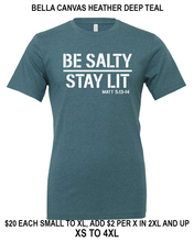 Load image into Gallery viewer, BE SALTY STAY LIT TEE