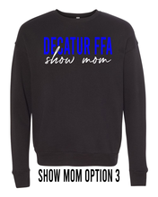 Load image into Gallery viewer, DECATUR FFA SHOW MOM OR SHOW TEAM SWEATSHIRT