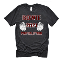 Load image into Gallery viewer, Go Heavy or Go Home! Bowie Powerlifting Tee