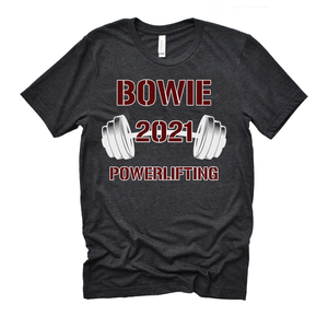 Go Heavy or Go Home! Bowie Powerlifting Tee