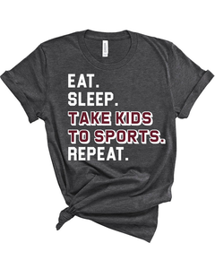 Eat, Sleep, Take Kids To Sports, Repeat Spirit Shirt